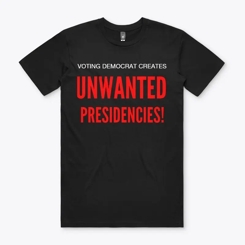 UNWANTED PRESIDENCIES